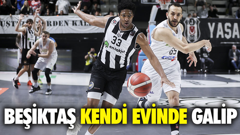 Beşiktaş Merkezefendi'yi 70-59'la geçti