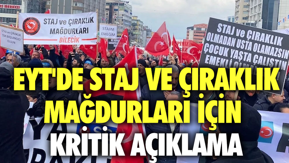 EYT'de staj ve çıraklık mağdurları için kritik açıklama