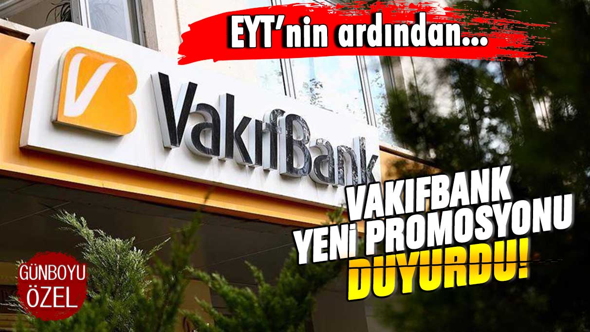 VakıfBank emekli promosyon ücretleri güncellendi! İşte yeni rakam