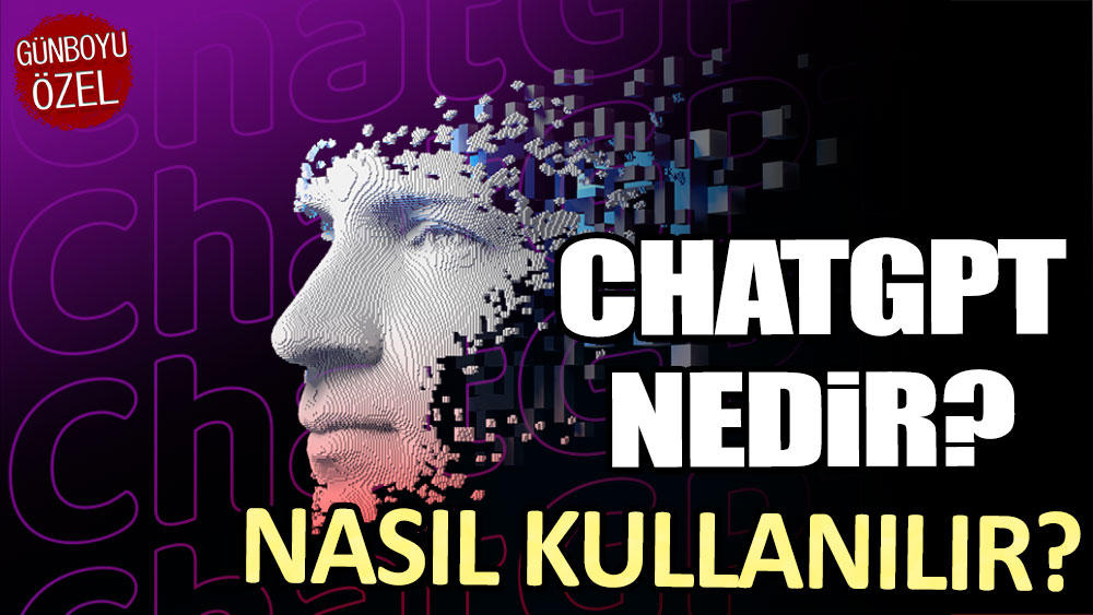 ChatGPT Nedir? Nasıl Kullanılır?