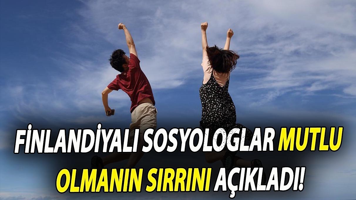 Finlandiyalı sosyologlar mutlu olmanın sırrını açıkladı!