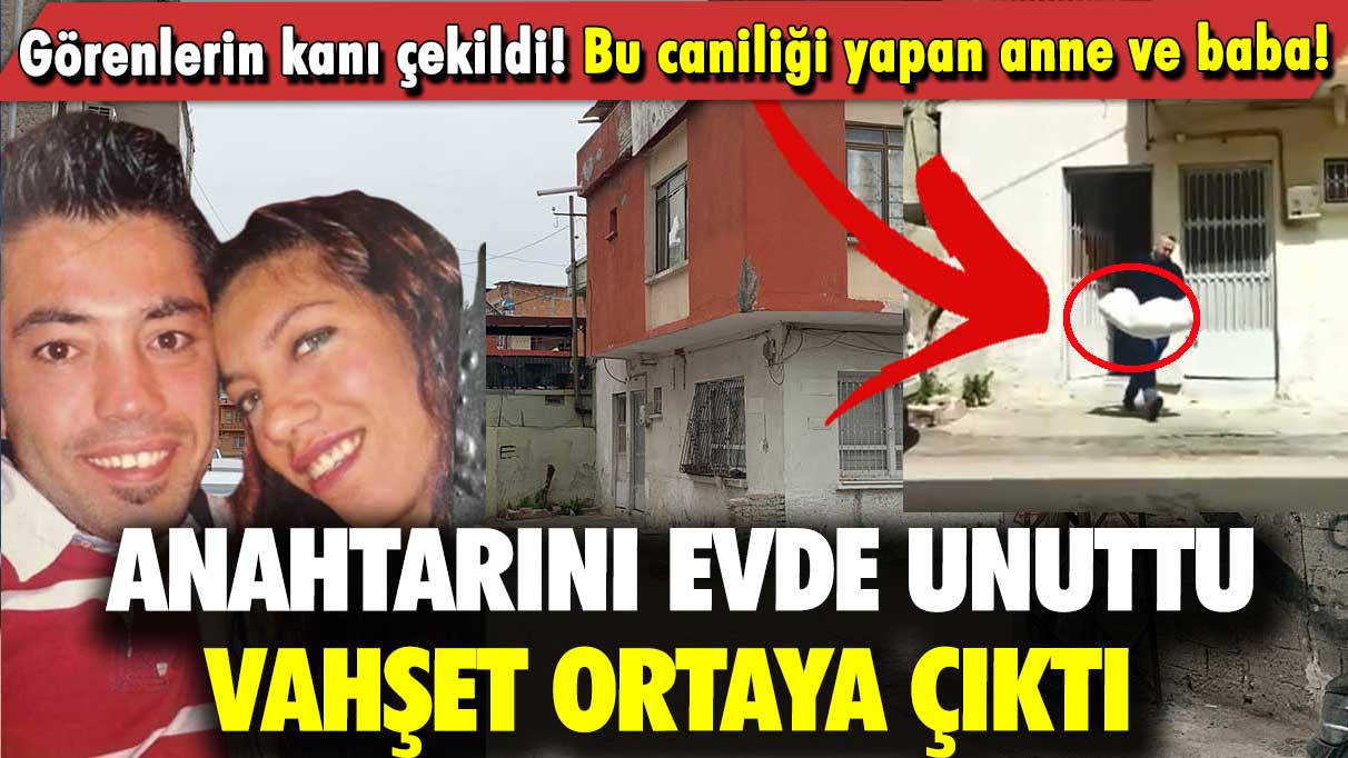 Görenlerin kanı çekildi! Bu caniliği yapan anne ve baba: Anahtarını evde unuttu vahşet ortaya çıktı