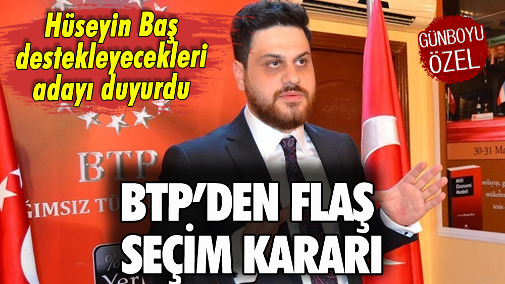 BTP'den flaş seçim kararı: Hüseyin Baş resmen duyurdu