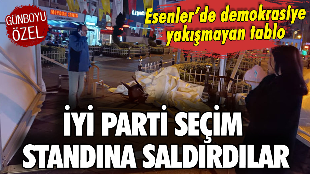 İYİ Parti seçim standına saldırı