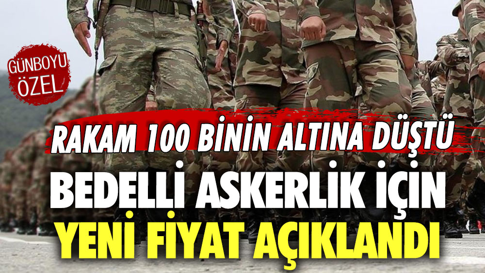 Bedelli askerlik için yeni fiyat açıklandı! Rakam 100 binin altına düştü