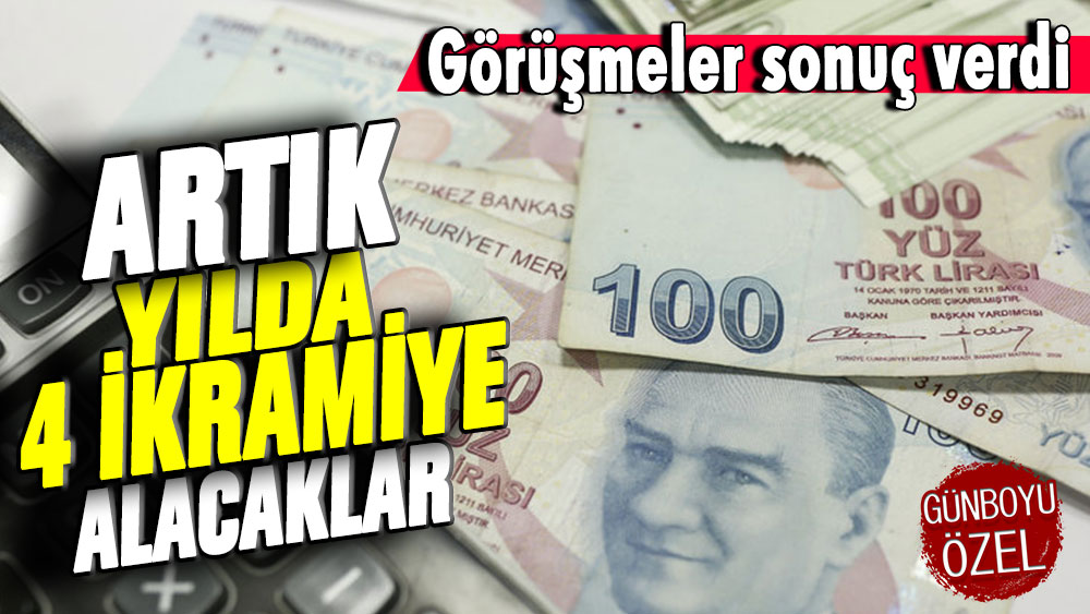 Görüşmeler sonuç verdi: Artık yılda 4 ikramiye alacaklar!