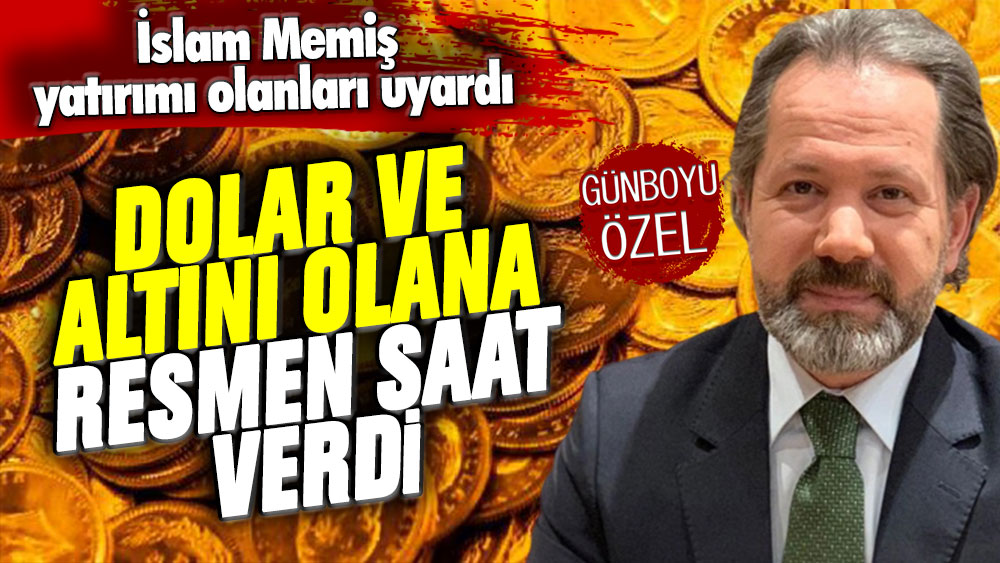 İslam Memiş altın ve doları olanlara saat verdi: Buna dikkat edin