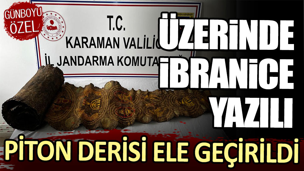 Üzerinde İbranice yazılı tarihi eser niteliğinde piton derisi bulundu