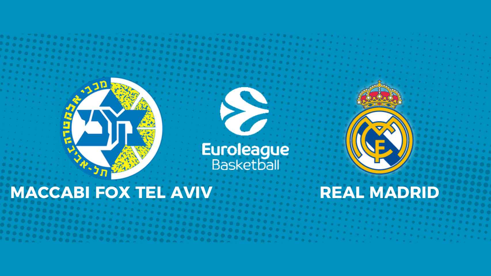 Maccabi Playtika – Real Madrid maçı saat kaçta, hangi kanalda?