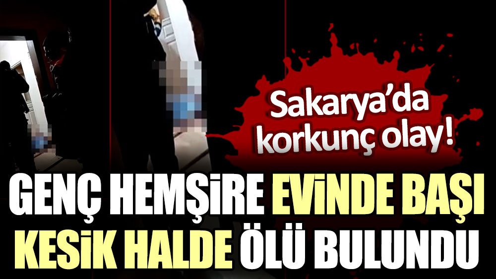 Genç hemşire evinde boğazı kesik halde ölü bulundu