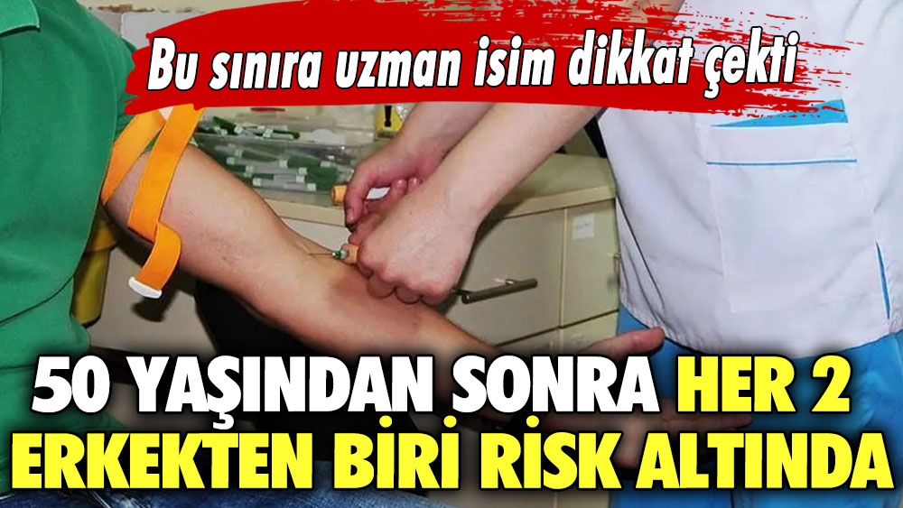 50 yaşından sonra her 2 erkekten biri risk altında.. Uzman isim bu sınıra dikkat çekti