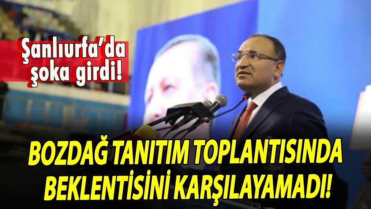 Şanlıurfa’da şoka girdi! Bozdağ tanıtım toplantısında beklentisini karşılayamadı!