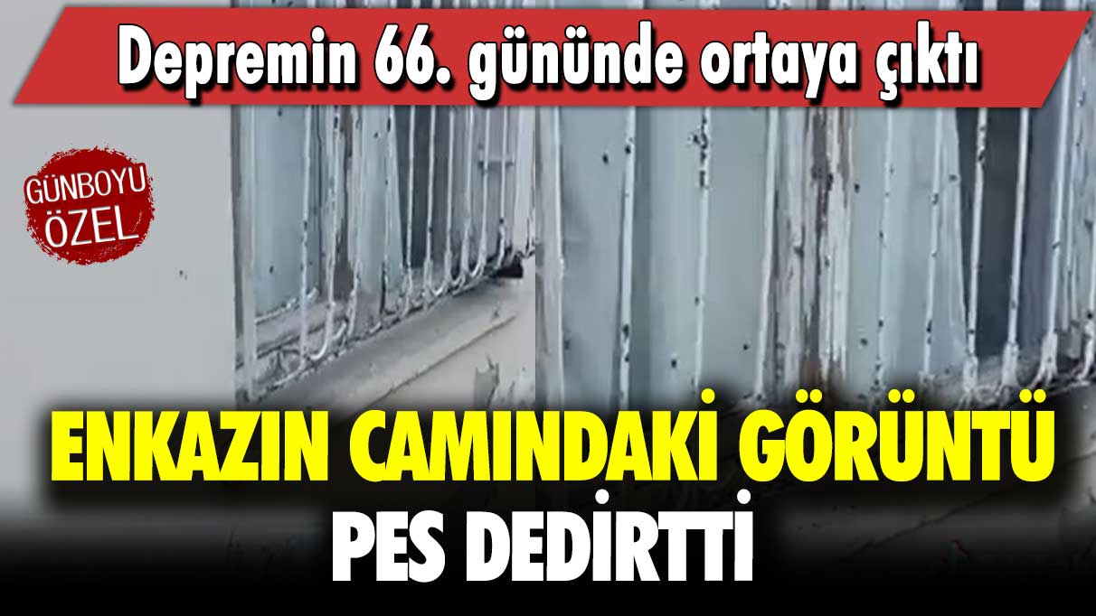 Depremin 66. gününde ortaya çıktı:  Enkazın camındaki görüntü pes dedirtti