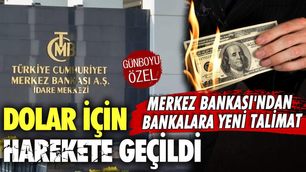 Dolar için harekete geçildi! Merkez Bankası'ndan bankalara yeni talimat! 