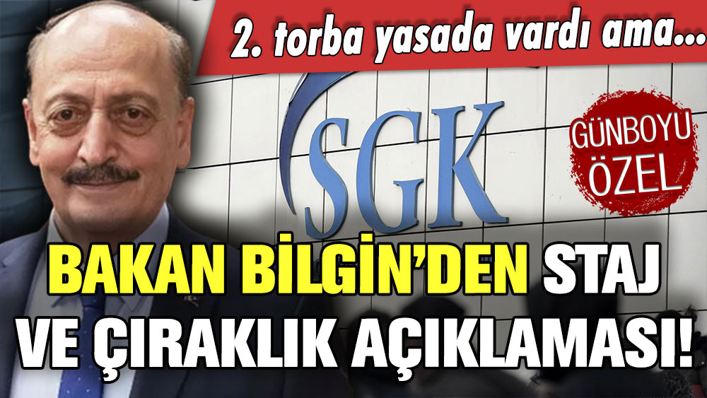 Bakan Bilgin'den son dakika staj mağdurları açıklaması: ''2. torba yasada vardı ama...''