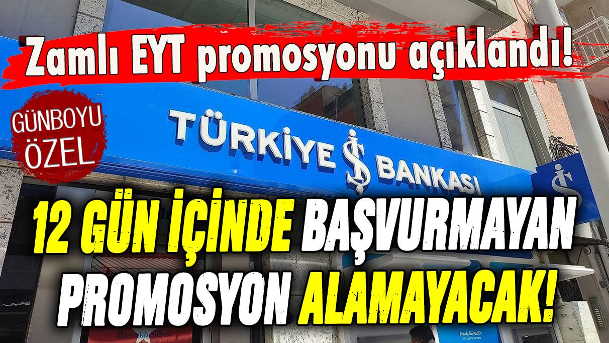 12 gün içinde başvurmayan EYT'li hakkını kaybedecek! Zamlı emekli promosyonu açıklandı