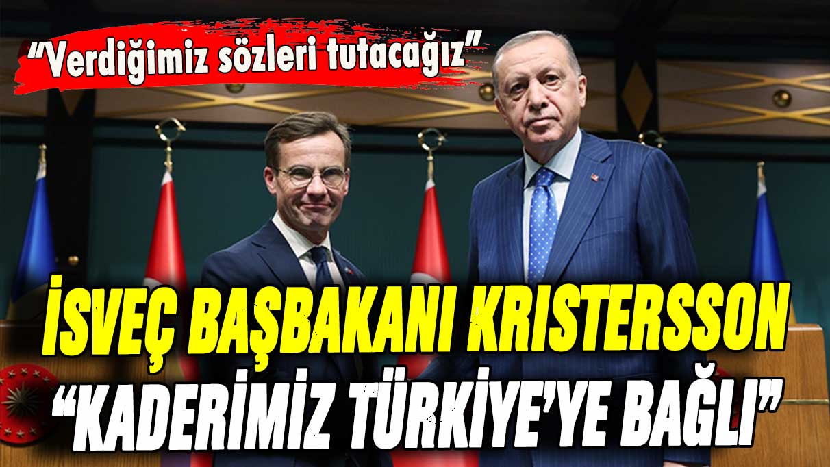 İsveç Başbakanı Kristersson: ''NATO'ya girmemiz Türkiye'nin kararına bağlı''