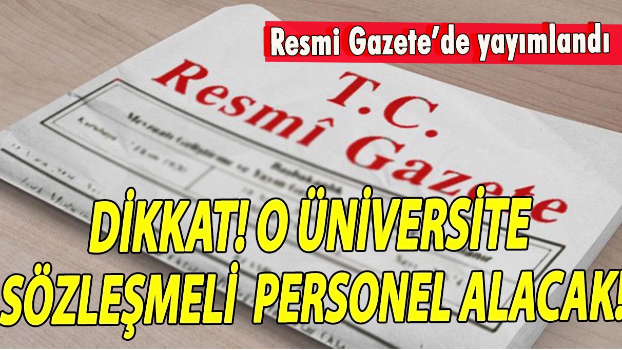 O Üniversite sözleşmeli personel alacak!