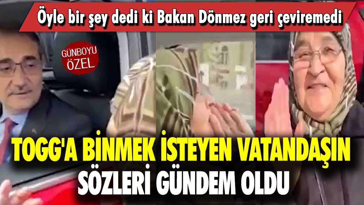 TOGG'a binmek isteyen vatandaşın sözleri gündem oldu: Öyle bir şey dedi ki Bakan Dönmez geri çeviremedi