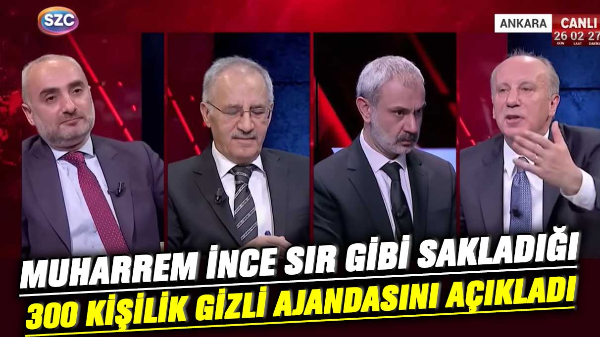 Memleket Partisi lideri Muharrem İnce sır gibi sakladığı 300 kişilik gizli ajandasını açıkladı