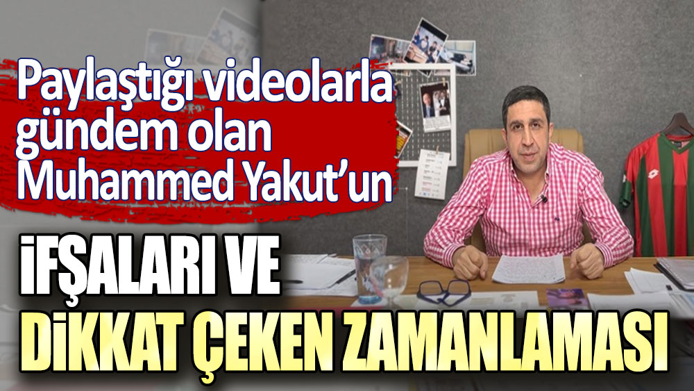 Paylaştığı videolarla gündem olan Muhammed Yakut'un ifşası ve dikkat çeken zamanlaması