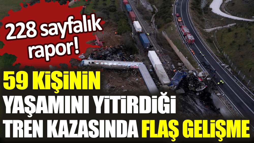 59 kişinin yaşamını yitirdiği tren kazasında flaş gelişme: 228 sayfalık rapor yayınlandı