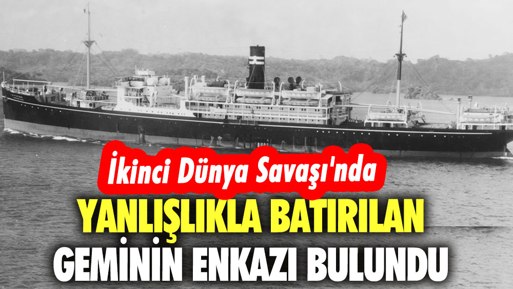 İkinci Dünya Savaşı'nda yanlışlıkla batırılan geminin enkazı bulundu