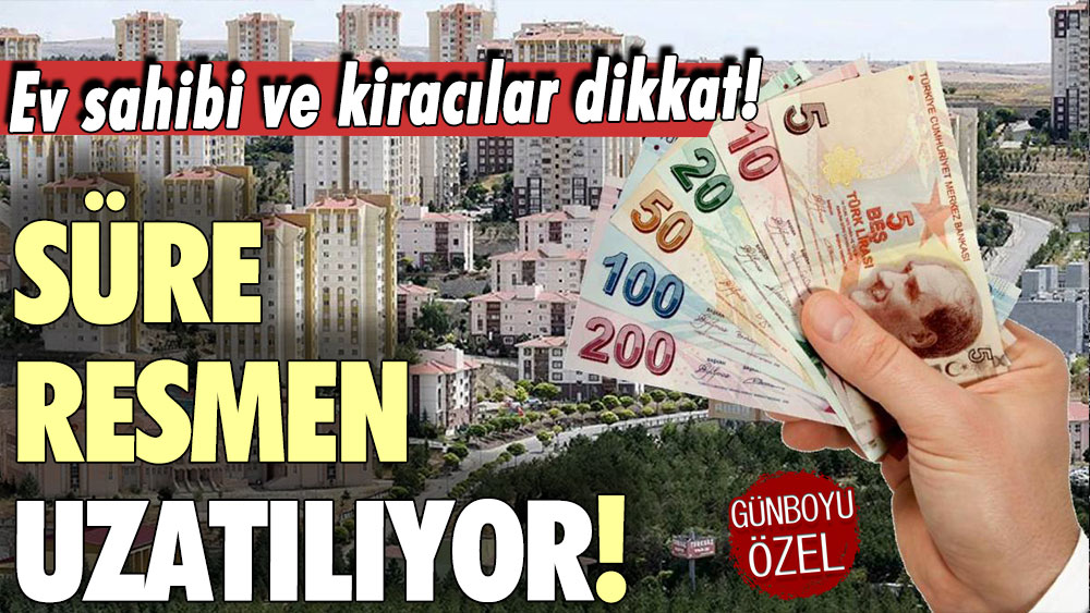 Ev sahibi ve kiracılar dikkat: Canlı yayında açıklandı... Süre uzatılıyor