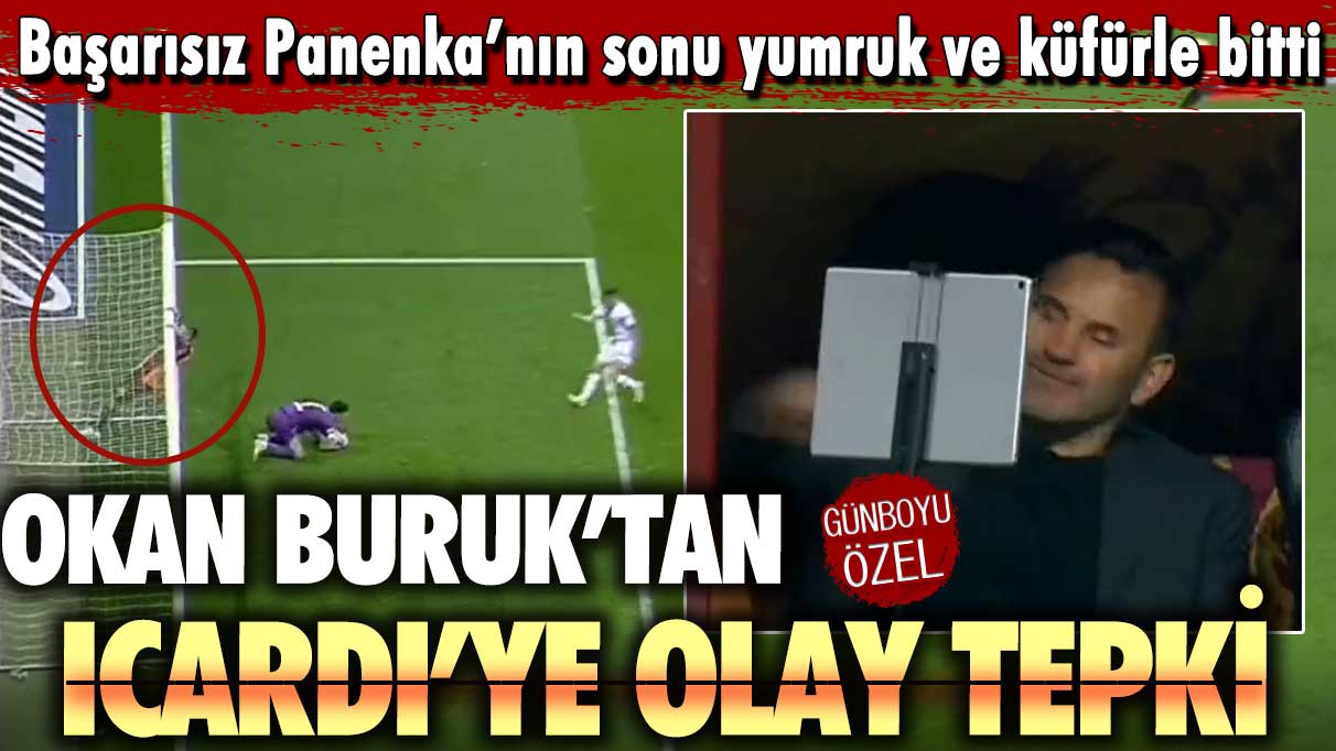 Icardi'nin kaçan penaltısına olay tepki: Okan Buruk'tan yumruklu ve küfürlü Panenka reaksiyonu