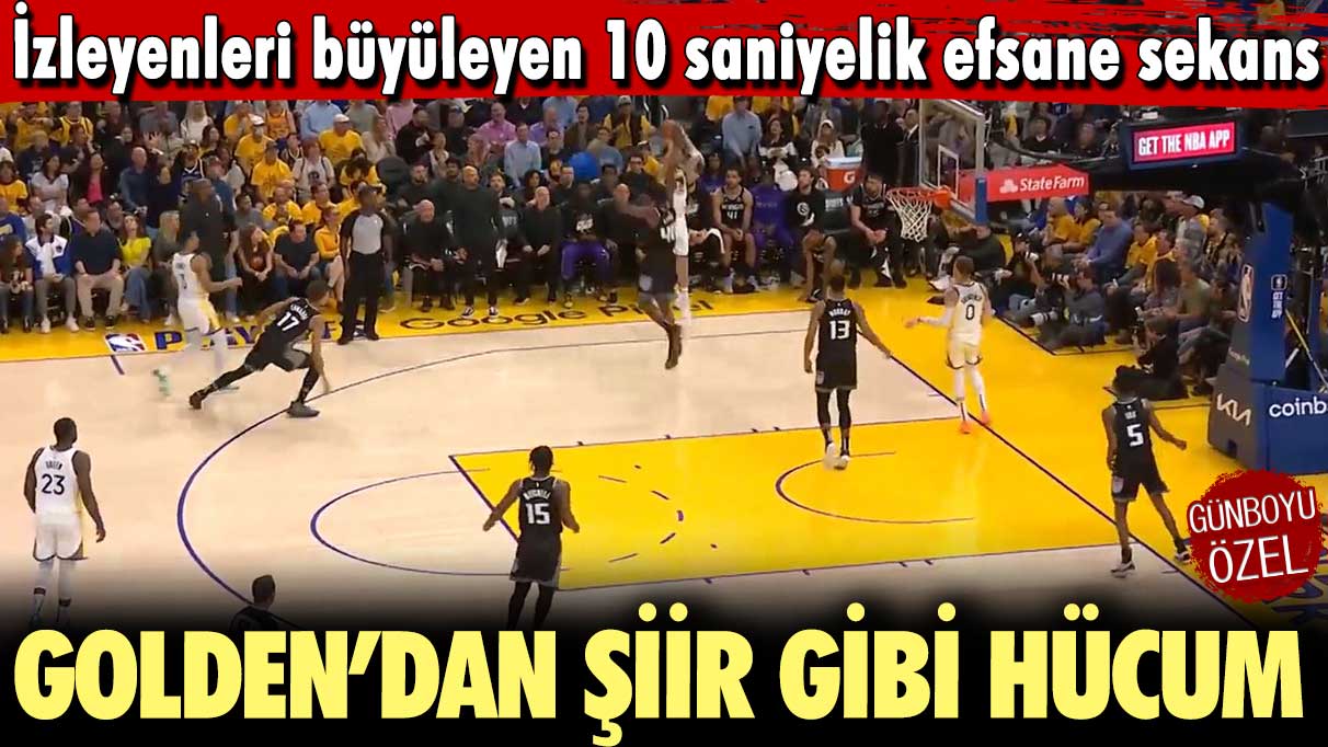 Golden State Warriors'ın hücum gücü: Golden'dan izleyenleri büyüleyen 10 saniyelik efsane sekans