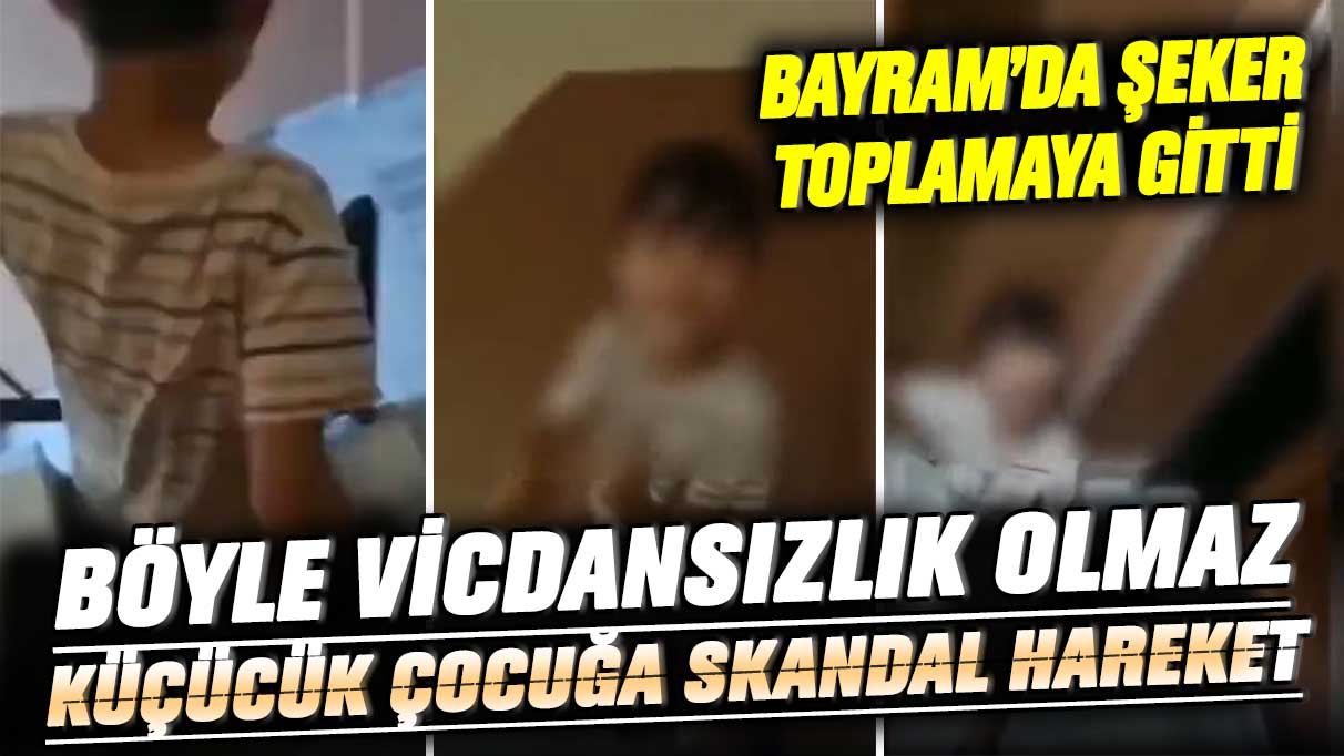 Böyle vicdansızlık olmaz! Bayram günü şeker toplamaya gelen çocuklara skandal hareket