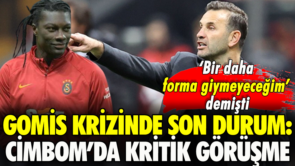 Galasataray'da Gomis sorununda son durum: İşte kritik görüşmenin sonucu