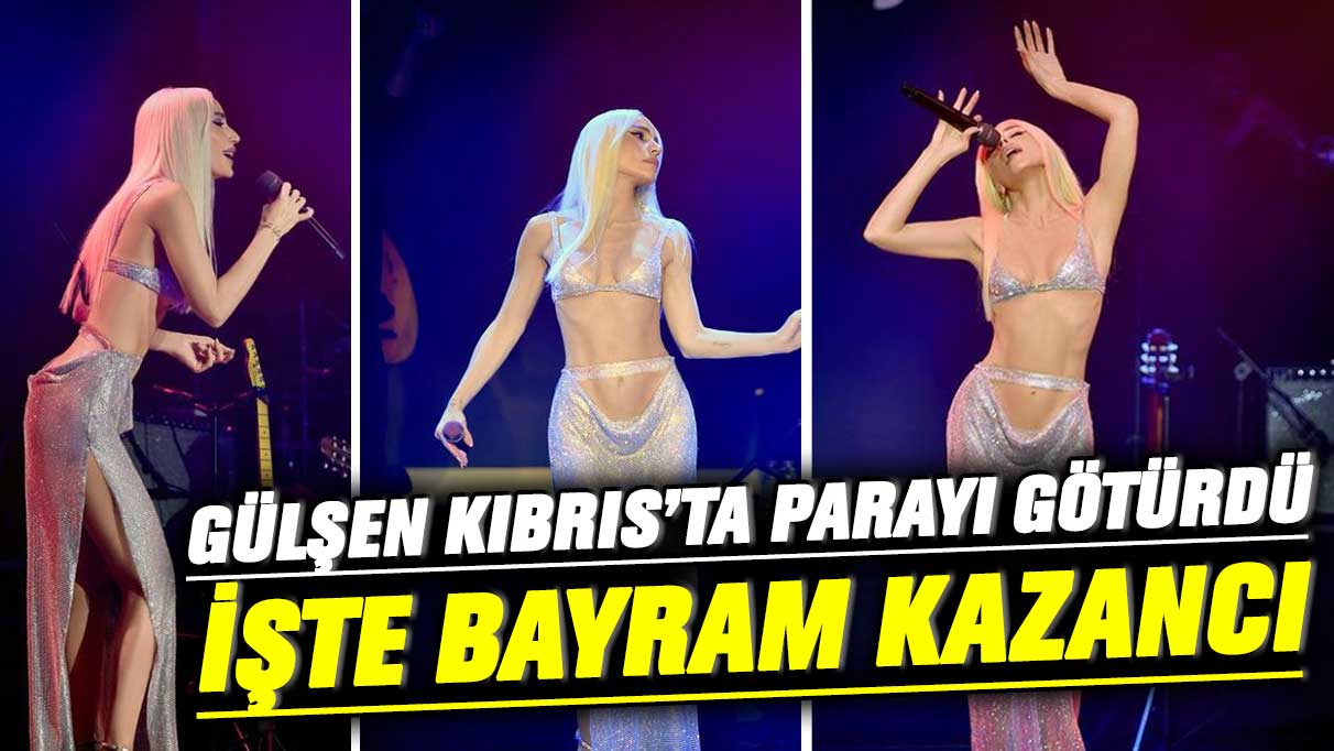 Gülşen Kıbrıs'ta parayı götürdü! İşte bayram kazancı