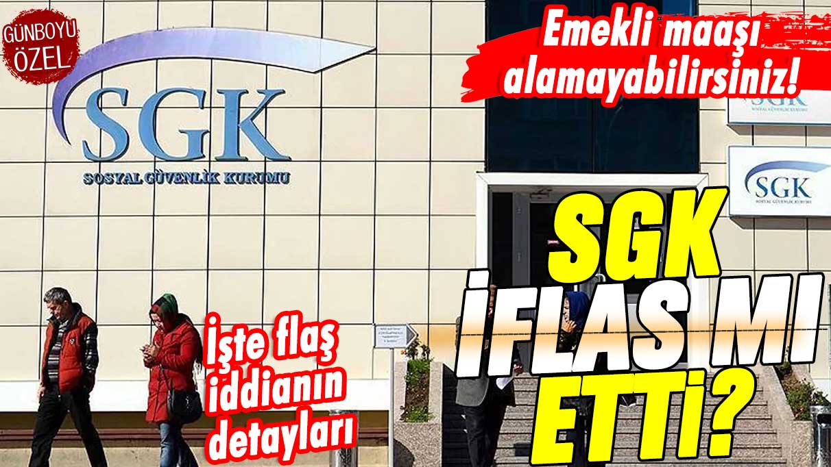 Emekli maaşı alamayabilirsin! SGK iflas mı ediyor? Seçim öncesi flaş gelişme