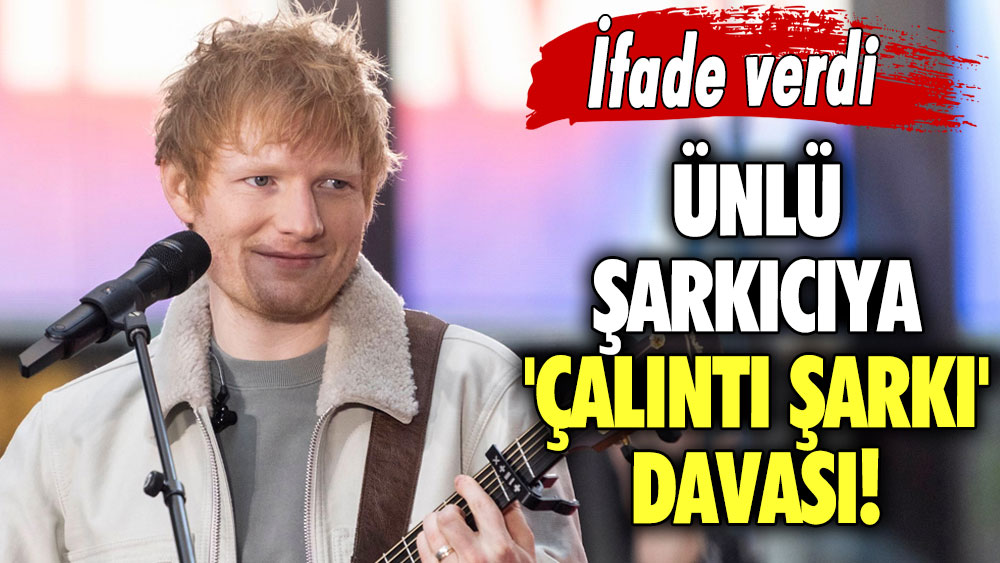 Ünlü şarkıcıya 'çalıntı şarkı' davası! İfadesi alındı