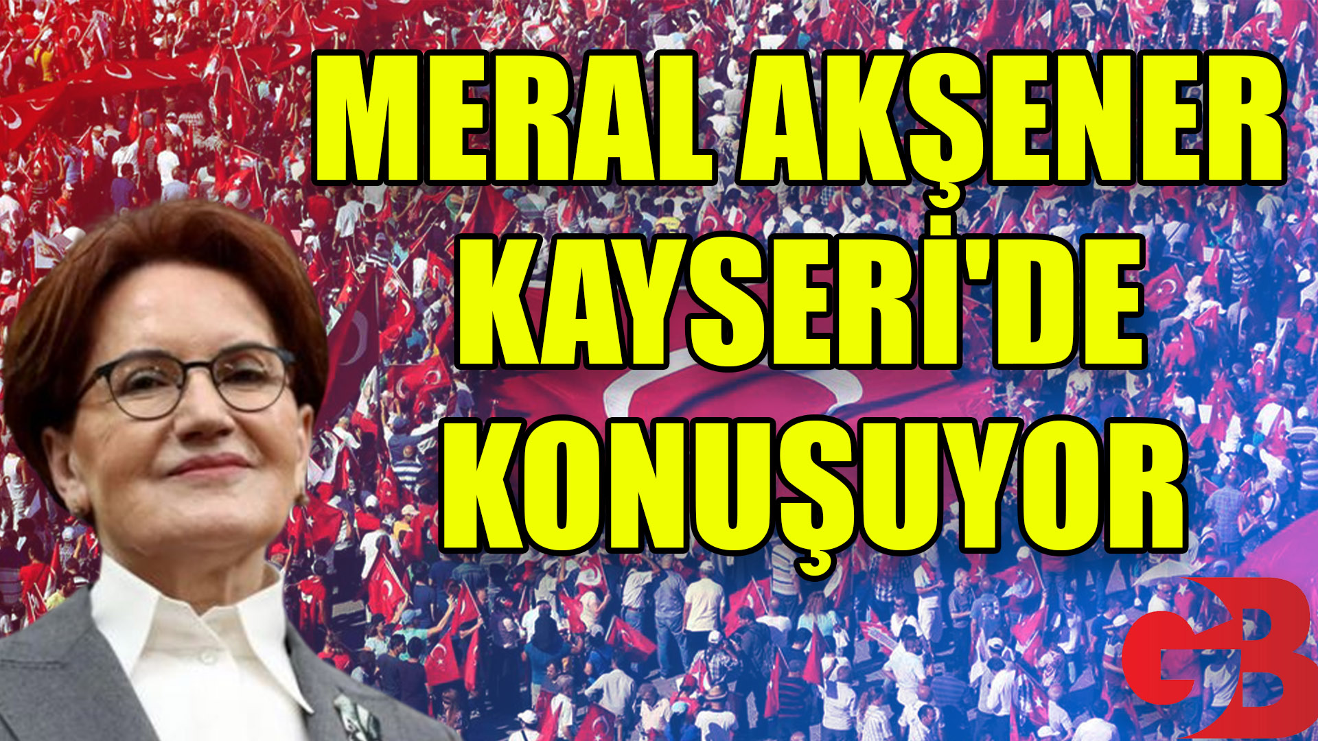 MERAL AKŞENER KAYSERİ'DE KONUŞUYOR