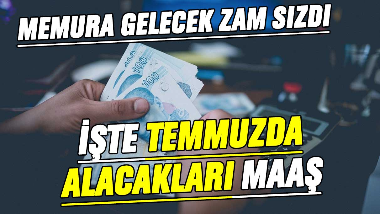 Memura verilecek zam ortaya çıktı: İşte Temmuz sonrası alacakları ücret