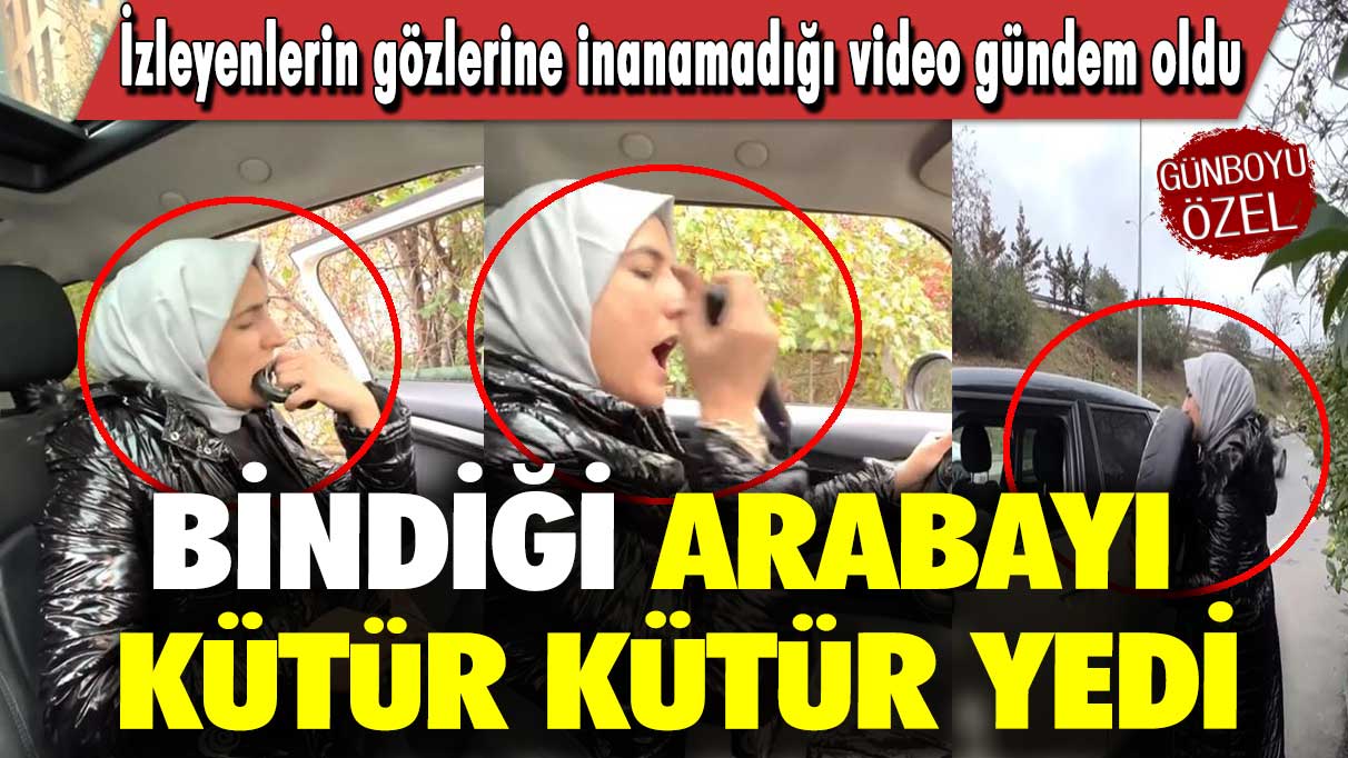 Bindiği arabayı kütür kütür yedi: İzleyenlerin gözlerine inanamadığı video gündem oldu