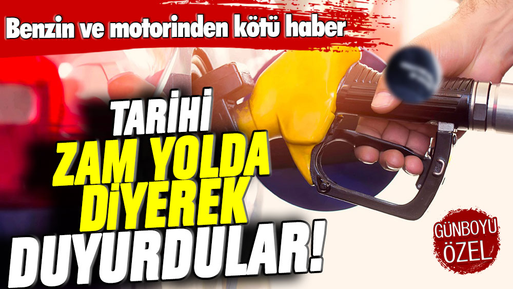 Benzin ve motorin için kötü haber: Tarihi zam yolda diyerek duyurdular