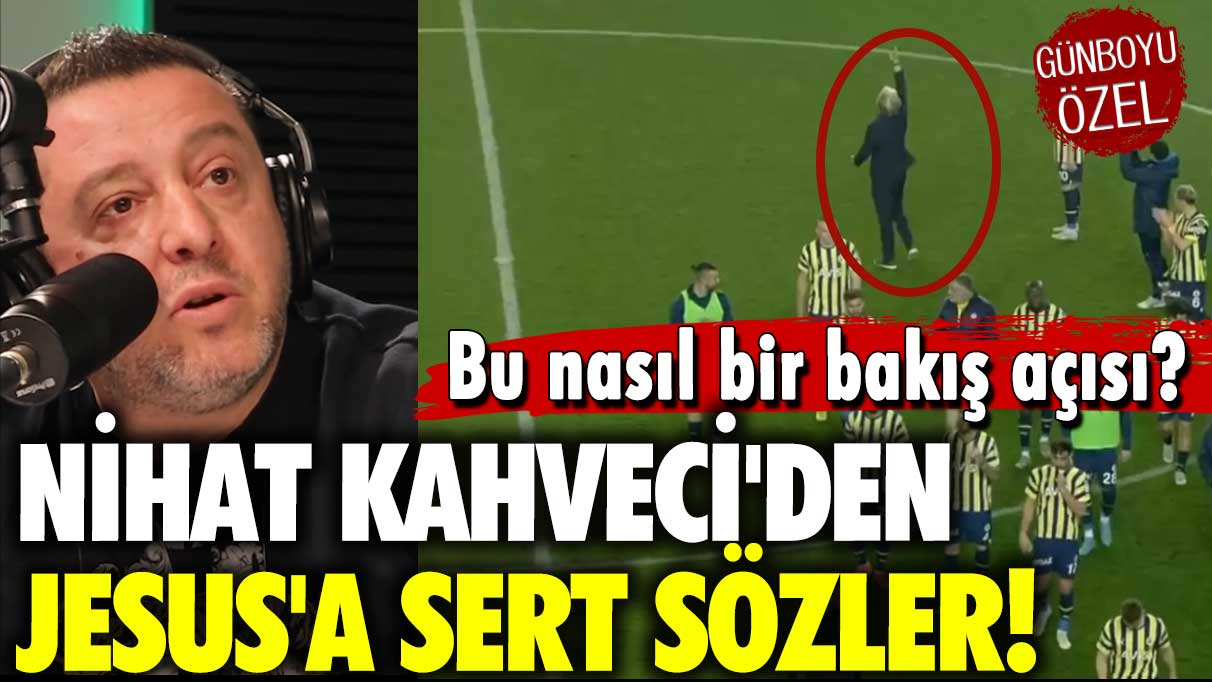 Bu nasıl bir bakış açısı?: Nihat Kahveci'den Jesus'a sert sözler!