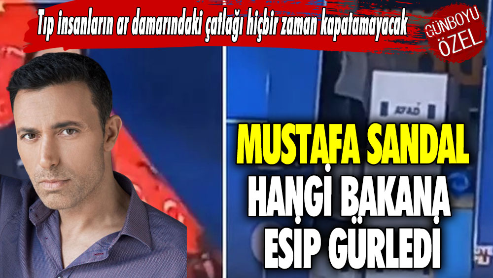 Tıp insanların ar damarındaki çatlağı hiçbir zaman kapatamayacak!  Mustafa Sandal hangi bakana esip gürledi