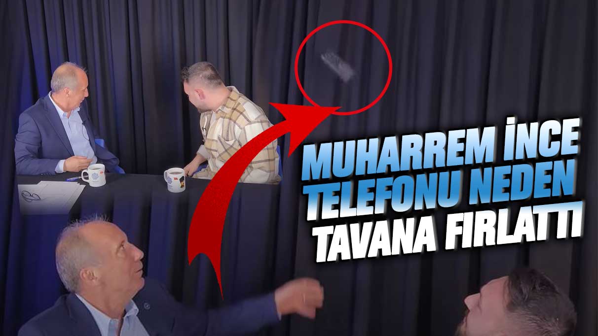 Muharrem İnce Memleket Partisi Genel Merkezi’nde telefonu neden tavana fırlattı