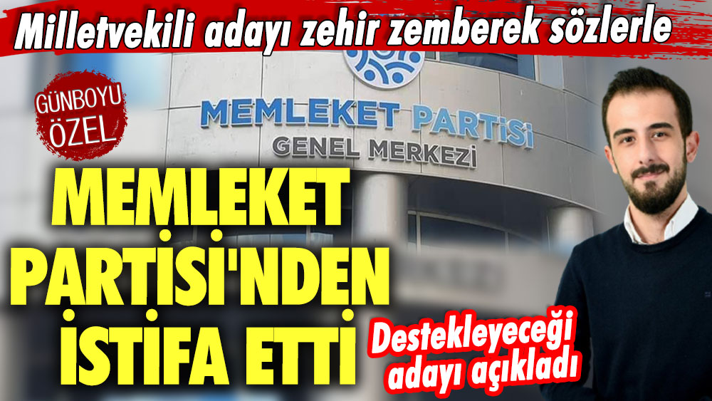 Doğukan Ekiz zehir zemberek sözlerle Memleket Partisi'nden istifa etti! Destekleyeceği adayı açıkladı