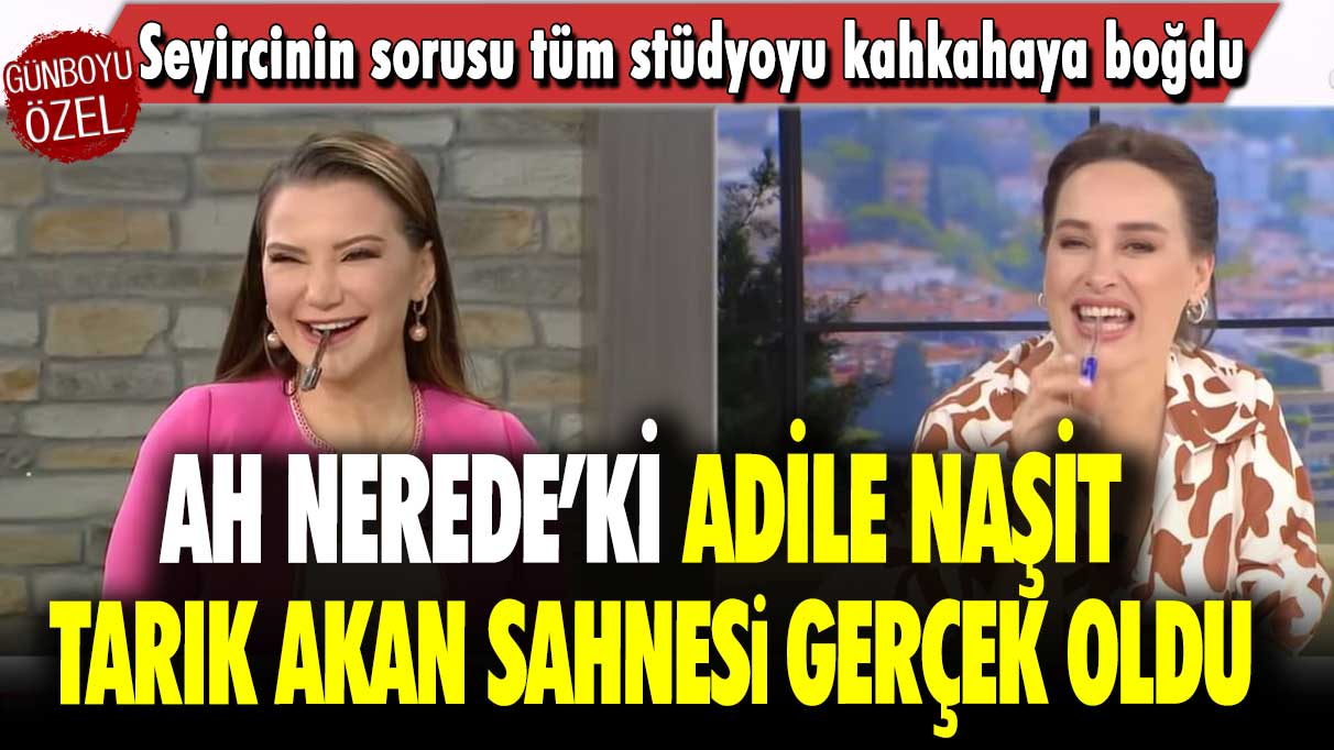 Adile Naşit Tarık Akan sahnesi gerçek oldu: Seyircinin sorusu tüm stüdyoyu kahkahaya boğdu