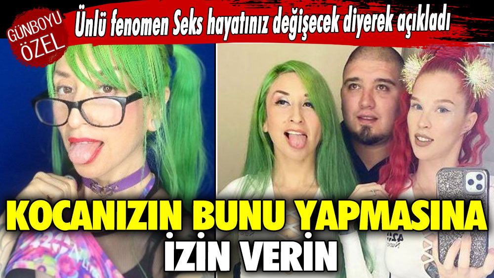 Ünlü fenomen Seks hayatınız değişecek diyerek açıkladı: Kocanızın bunu yapmasına izin verin