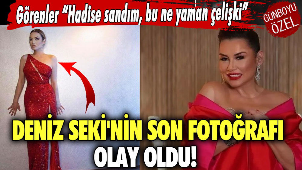 Deniz Seki'nin fotoğrafı olay oldu!  Görenler “Hadise sandım, bu ne yaman çelişki”