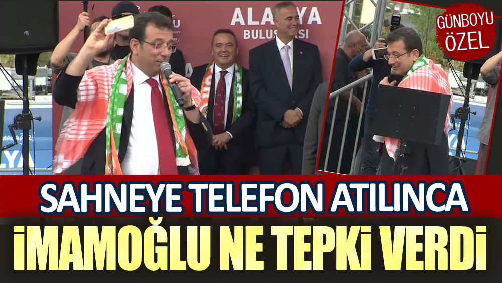 Sahneye telefon atılınca İmamoğlu ne tepki verdi