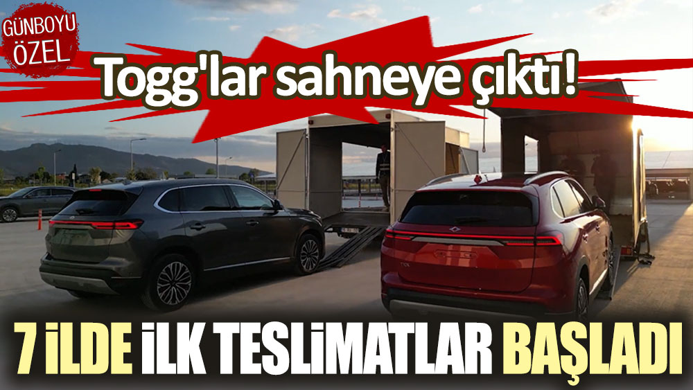 Togg'lar sahneye çıktı: 7 ilde ilk teslimatlar başladı