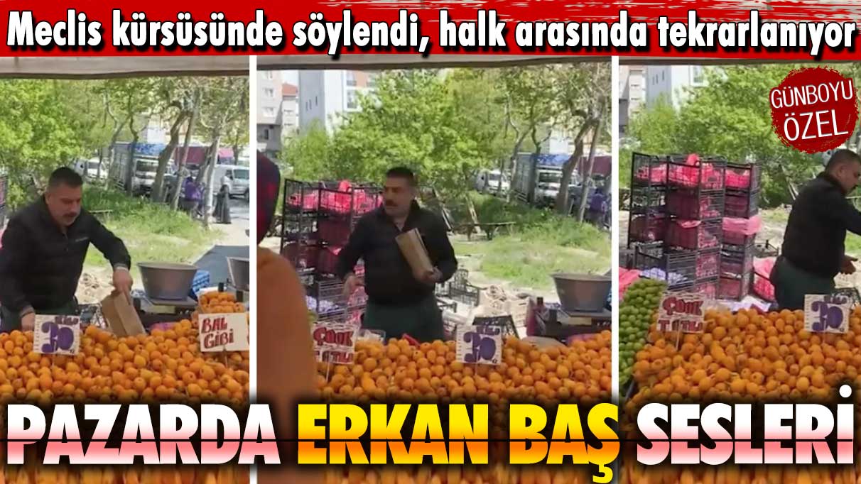 Pazarda Erkan Baş sesleri: Lale Devri nasıl bittiyse, Sülale devri de öyle bitecek!