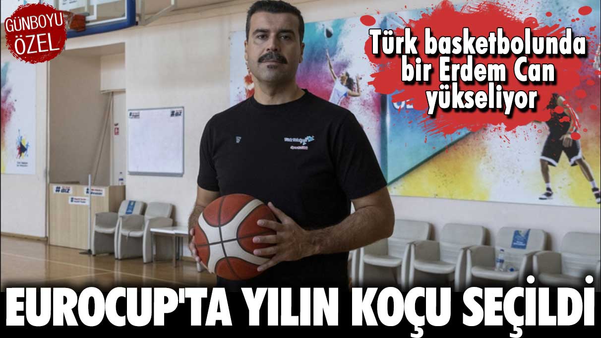 Erdem Can, EuroCup'ta yılın koçu seçildi